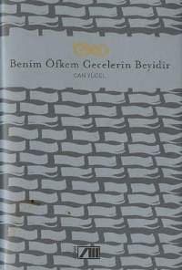 Benim Öfkem Gecelerin Beyidir