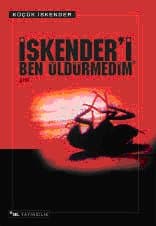 İskender'i Ben Öldürmedim