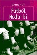 Futbol Nedir ki