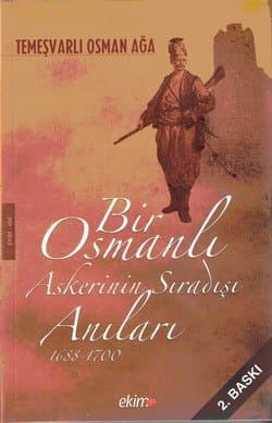 Bir Osmanlı Askerinin Sıradışı Anıları