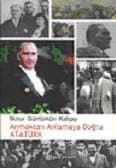 Anmaktan Anlamaya Doğru Atatürk