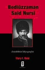 Bediüzzaman Said Nursî Entellektüel Biyografisi