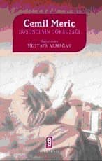 Cemil Meriç Düşüncenin Gökkuşağı