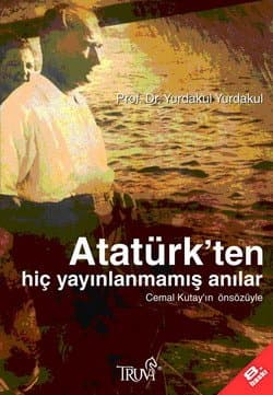 Atatürk'ten Hiç Yayınlanmamış Anılar