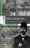 Hatıralarım - Ermeni Olayların İçyüzü