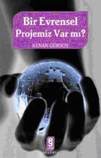 Bir Evrensel Projemiz Var Mı?