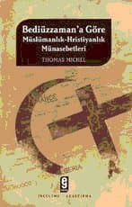 Bediüzzaman`a Göre Müslümanlık-Hıristiyanlık Münasebetleri