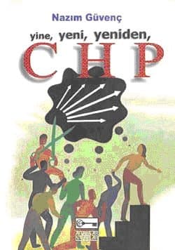 Yine, Yeni, Yeniden, CHP