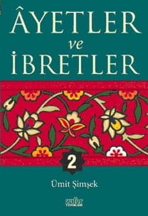Âyetler ve İbretler - 2