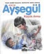 Küçük Ayşegül Küçük Anne