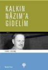 Kalkın Nazım`a Gidelim