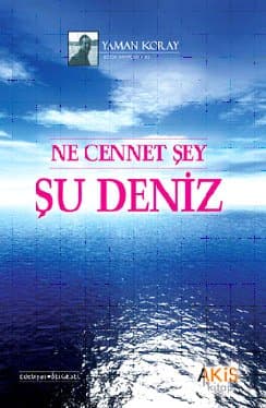Ne Cennet Şey Şu Deniz