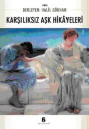 Karşılıksız Aşk Hikayeleri