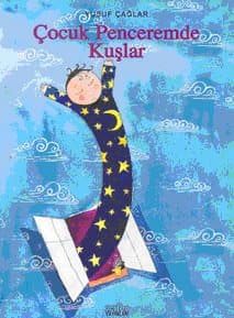 Çocuk Penceremde Kuşlar