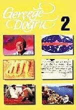 Gerçeğe Doğru 2