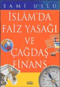İslâm`da Faiz Yasağı ve Çağdaş Finans