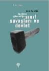 Tarihten Güncelliğe Sınıf Savaşları ve Devlet