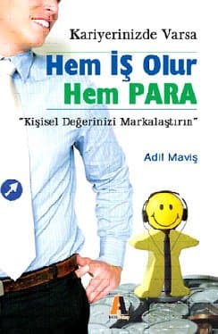 Kariyerinde Varsa Hem İş Olur Hem Para