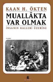 Muallâkta Var Olmak