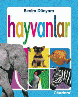 Hayvanlar / Benim Dünyam