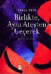 Birlikte, Aynı Ateşten Geçerek