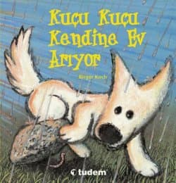 Kuçu Kuçu Kendine Ev Arıyor