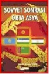 Sovyet Sonrası Orta Asya / Sosyalist Devletten Sosyal Devlete Geçiş