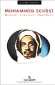 Muhammed Senusi Hayatı, Eserleri, Hareketi