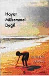 Hayat Mükemmel Değil