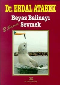 Beyaz Balinayı Sevmek