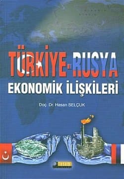Türkiye-Rusya Ekonomik İlişkileri