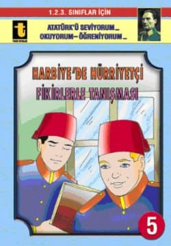 Harbiyede Hürriyetçi Fikirlerle Tanışması