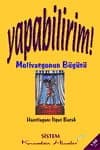 Yapabilirim! Motivasyonun Büyüsü/ Kıssadan Hisseler