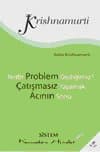 Nedir Problem Dediğimiz? / Çatışmasız Yaşamak / Acının Sonu