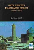 Orta Asya`nın İslamlaşma Süreci