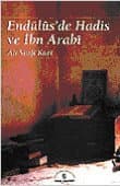 Endülüs`de Hadis ve İbn Arabi