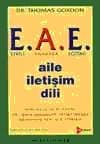 E.A.E Etkili Anababa Eğitimi Aile İletişim Dili