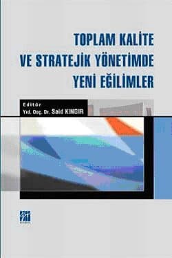 Toplam Kalite ve Stratejik Yönetimde Yeni Eğilimler