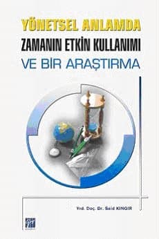 Yönetsel Anlamda Zamanın Etkin Kullanımı ve Bir Araştırma