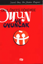 Okul Öncesi Dönemde Oyun ve Oyuncak
