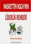 Nasrettin Hoca`nın Liderlik Rehberi