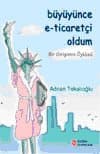 Büyüyünce E-Ticaretçi Oldum