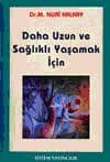 Daha Uzun ve Sağlıklı Yaşamak İçin