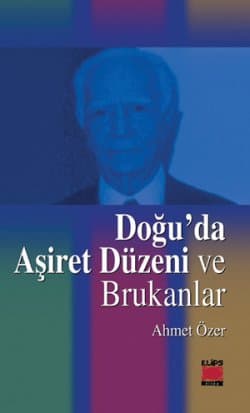 Doğu`da Aşiret Düzeni ve Brukanlar