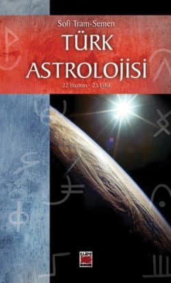 Türk Astrolojisi 22 Haziran - 23 Eylül İkinci Kitap