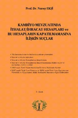 Kambiyo Mevzuatında İhracat / İthalat Hesapları ve Bu Hesapların Kapatılmamasına İlişkin Suçlar