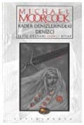 Kader Denizlerindeki Denizci (Elric Destanı #2)