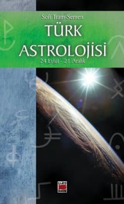 Türk Astrolojisi 24 Eylül-21 Aralık
