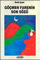 Göçmen Farenin Son Sözü
