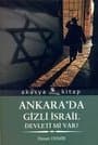 Ankara`da Gizli İsrail Devleti mi Var?